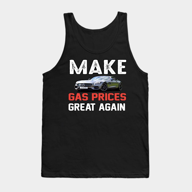 make gas price great again Tank Top by Designdaily